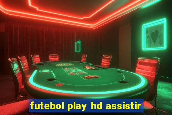 futebol play hd assistir